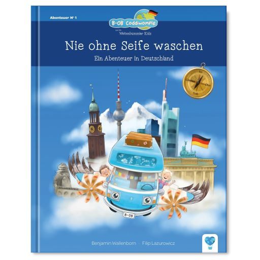 Band 1: Nie ohne Seife waschen - Ein Abenteuer in Deutschland